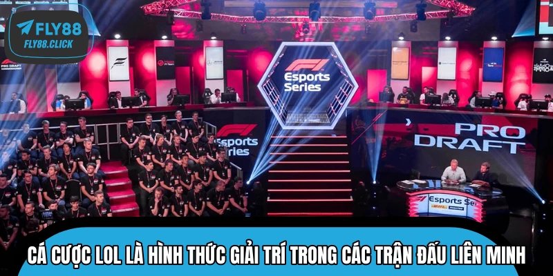 Cá cược LOL là hình thức giải trí trong các trận đấu Liên Minh Cá cược LOL là hình thức giải trí trong các trận đấu Liên Minh