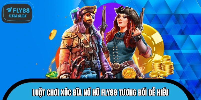 Luật chơi xóc đĩa nổ hũ FLY88 tương đối dễ hiểu Luật chơi xóc đĩa nổ hũ FLY88 tương đối dễ hiểu