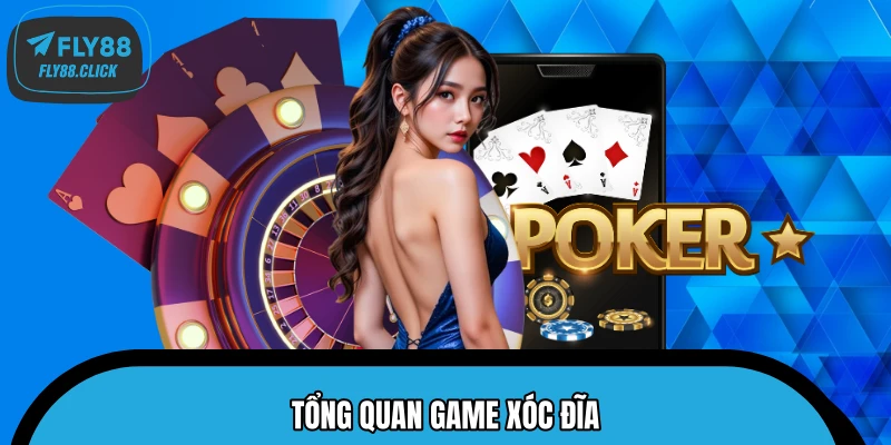 Tổng quan game xóc đĩa Tổng quan game xóc đĩa
